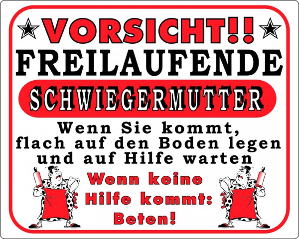 Warntafel "Vorsicht freilaufende Schwiegermutter"