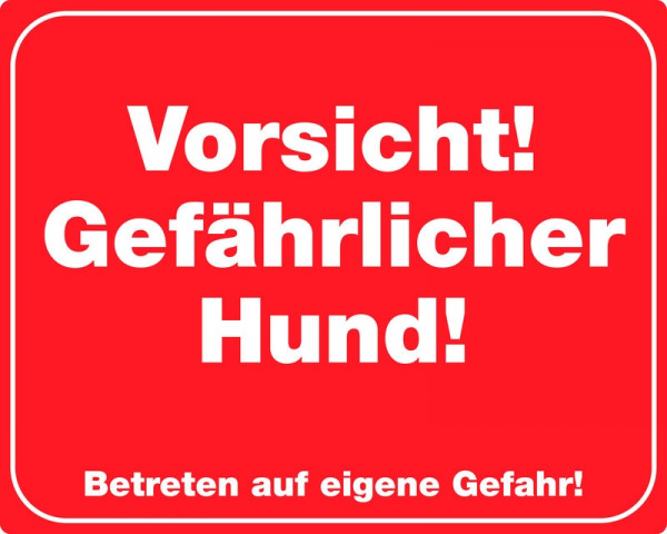 Warntafel "Vorsicht! Gefährlicher Hund!